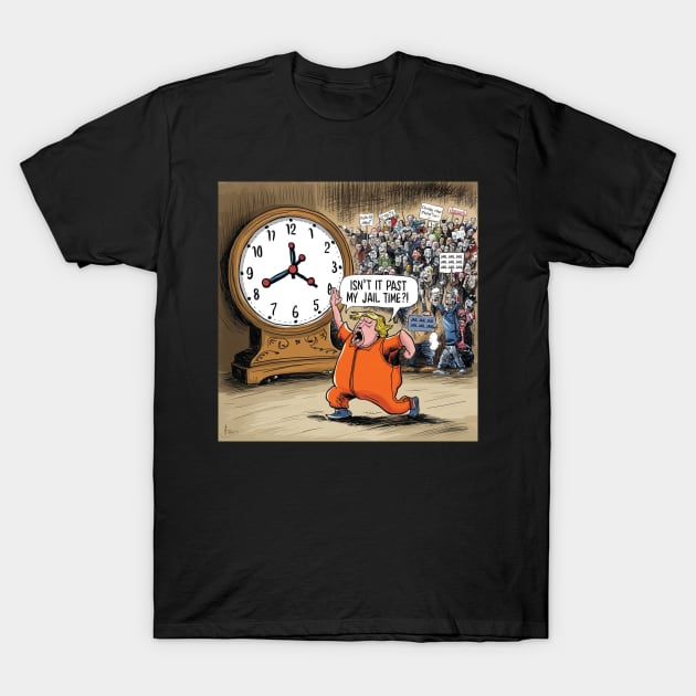 isn't it past your jail time T-Shirt by Creativoo